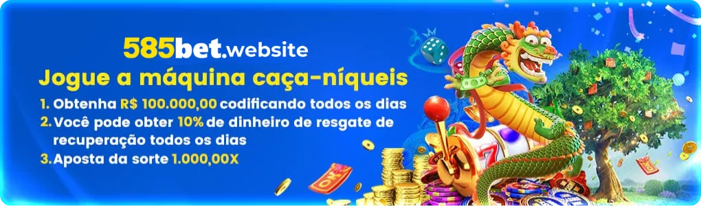 585bet Jogue A Maquina Caca-niqueis