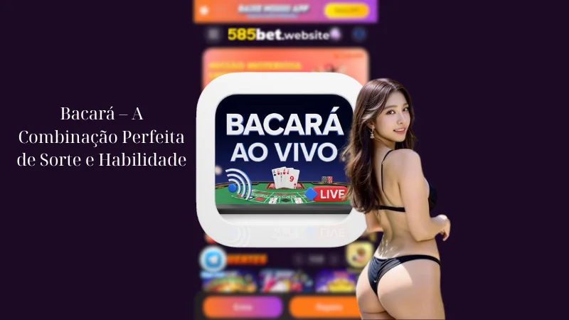 Bacará – A Combinação Perfeita de Sorte e Habilidade