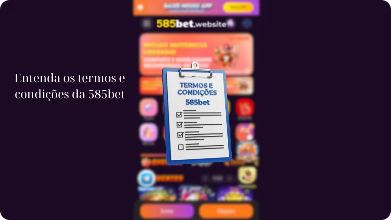 Entenda os termos e condições da 585bet